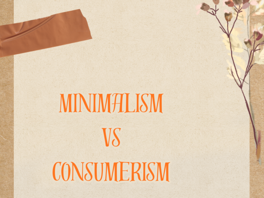 Minimalism vs Consumerism.